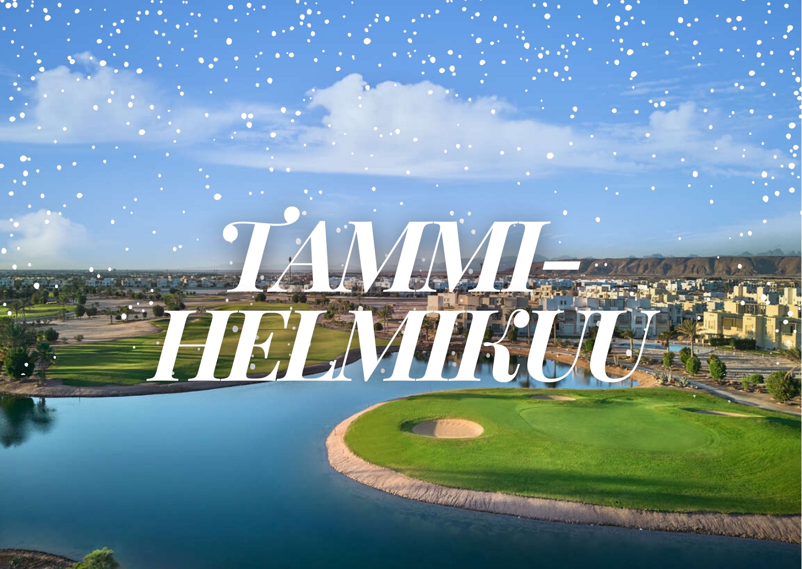 ALKUVUODEN OMATOIMINEN LUKSUSGOLFLOMA PREMIUM -HUONEESSA EL GOUNASSA (EI SISÄLLÄ LENTOJA)